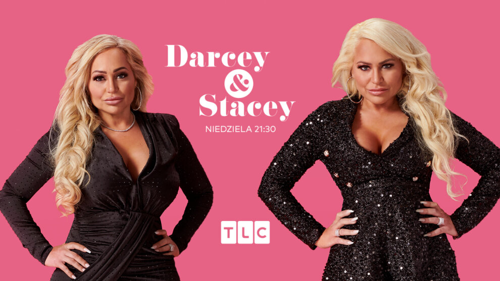 Darcey & Stacey | NIEDZIELA 21:30